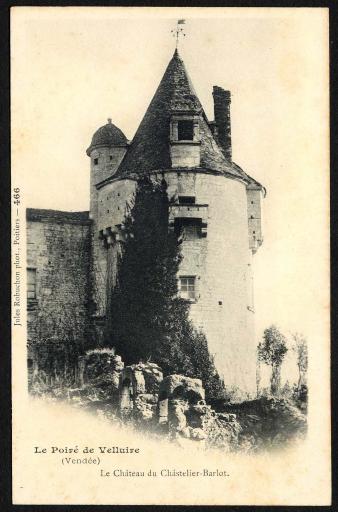 Le château du Chastelier-Barlot / Jules Robuchon phot.